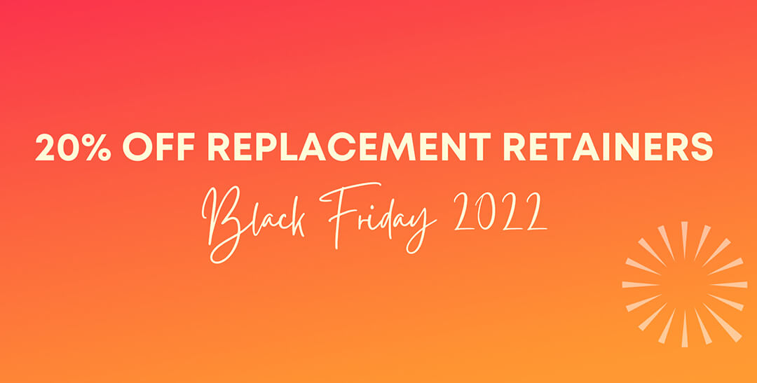 20% off retainers this BLACK FRIDAY!