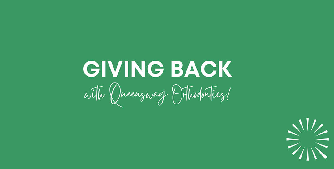 Giving Back… with Queensway Orthodontics