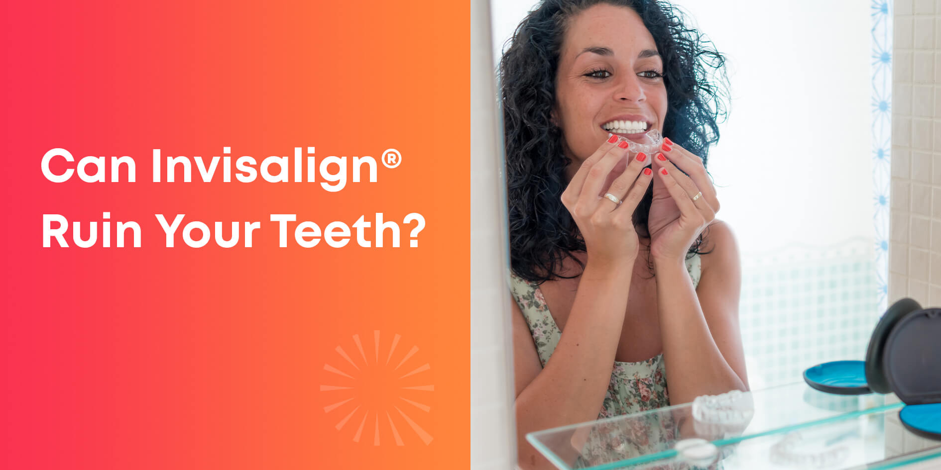 Can Invisalign® Ruin Your Teeth? Safety Facts From Specialist Orthodontists
